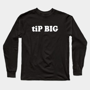 Tip big Long Sleeve T-Shirt